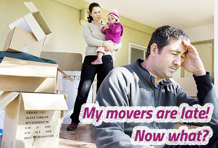 Help! My movers are late.